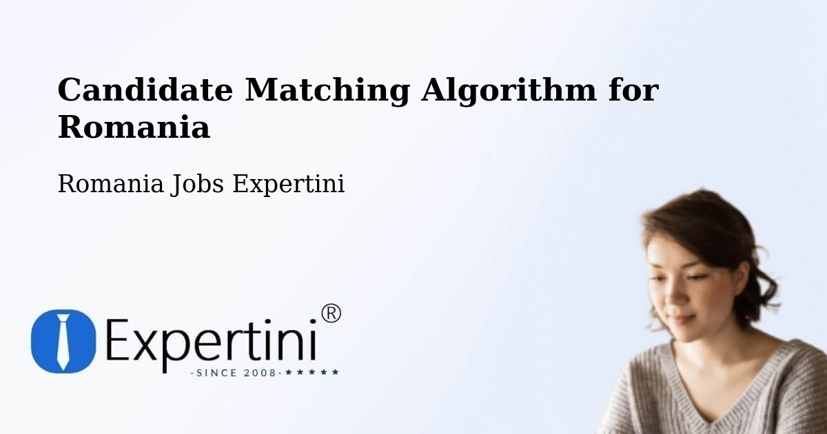 Candidate Matching Algorithm Overview – Buești - Romania Jobs Expertini