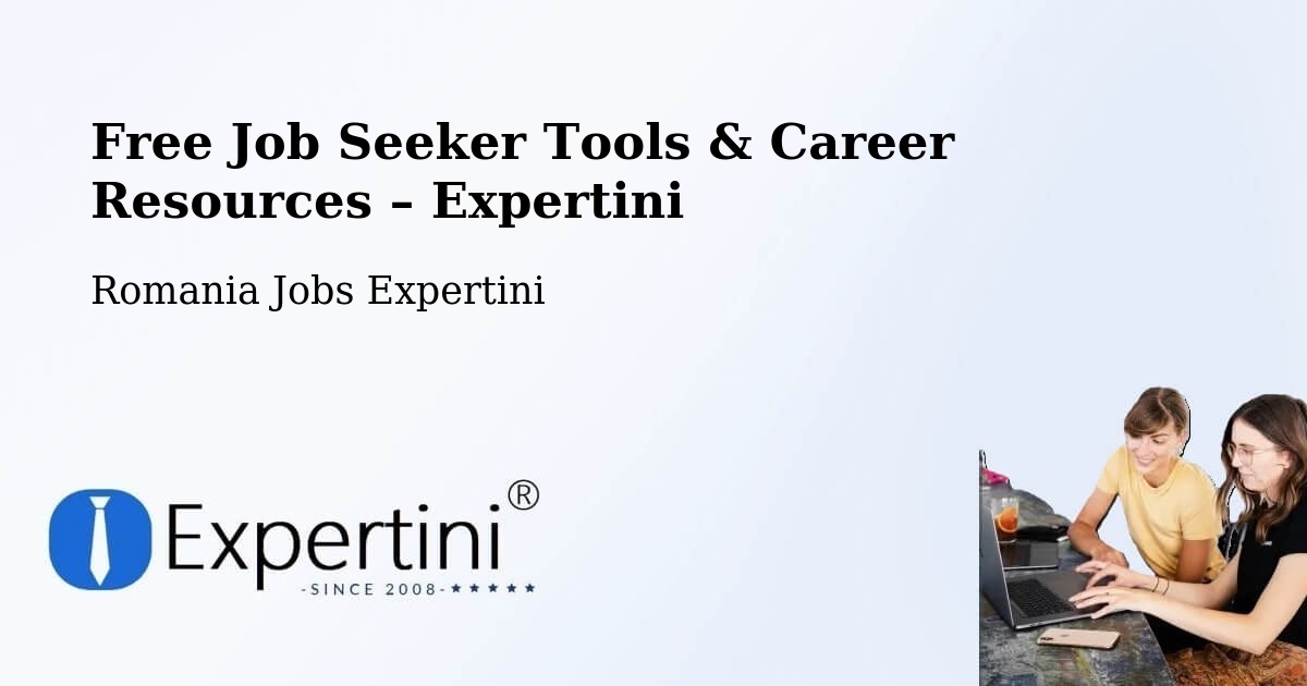 Free Job Seeker Tools & Career Resources – Buești - Buești, Romania Jobs Expertini